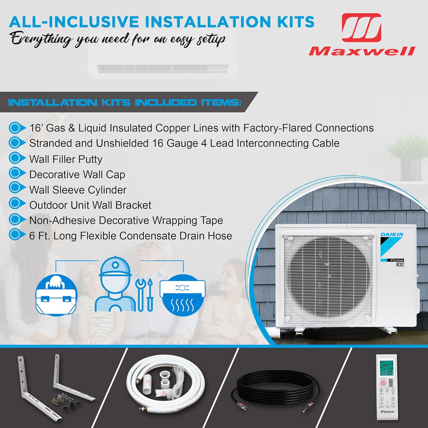 Daikin 9,000 BTU 18 SEER2 Entra R32 Series Ductless Mini Split Heat Pump System w/Maxwell All-Inclusive 15’ Installation Kit and Wall Mounting Bracket (230V), White, RXC09+FTXC09+IKM1438+WAFP24