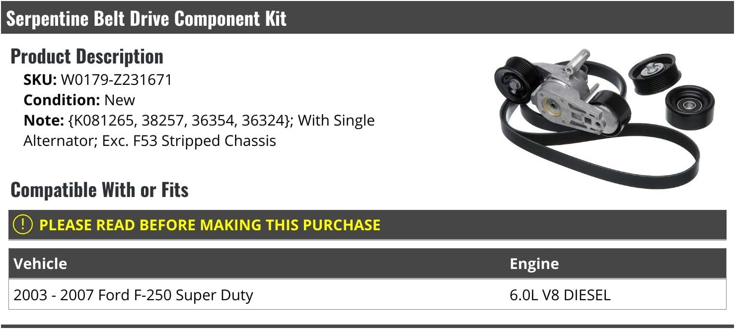 Serpentine Belt Kit - Compatible with 2003-2007 Ford F250 Super Duty 6.0L V8 Diesel (Single Alternator, Except F53 Stripped Chassis)